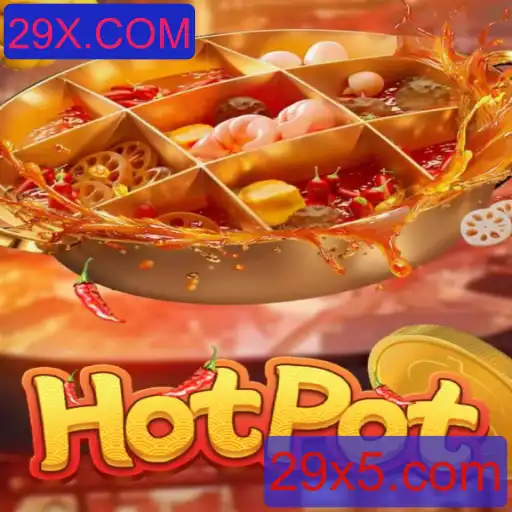 Descubra o Fascinante Jogo 'Hotpot' com 29X.COM